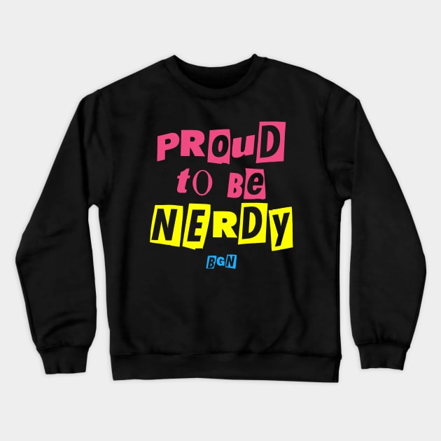 Proud To Be Nerdy Crewneck Sweatshirt by BlackGirlNerds